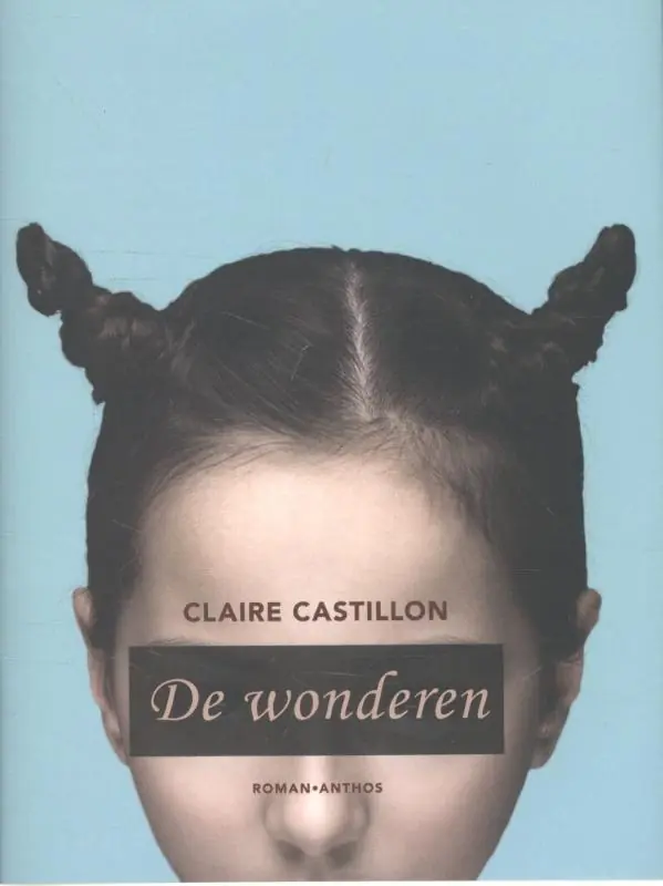 Seizoensaanbieding De wonderen - Claire Castillon