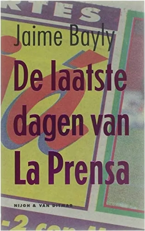 De laatste dagen van La Prensa - J. Bayly Shop Nu
