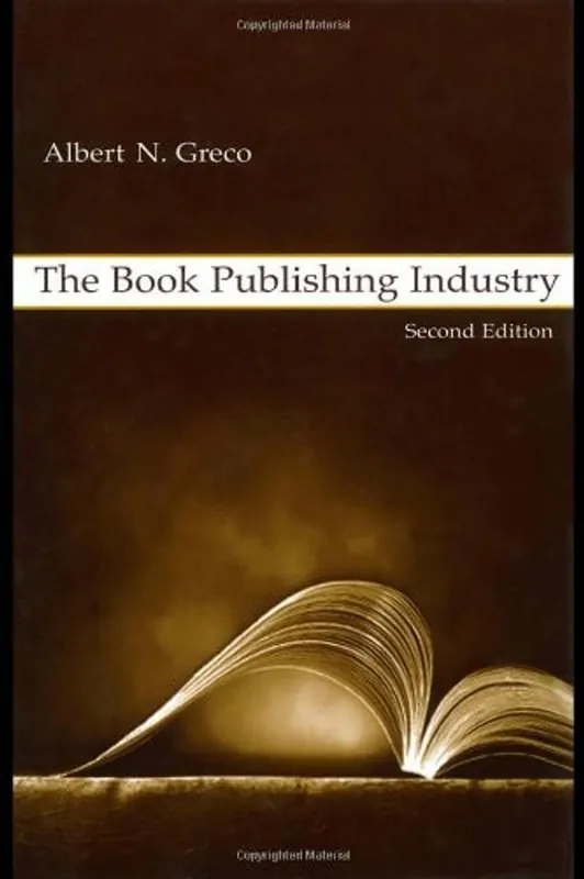 Lage Kosten The book publishing industry - Albert N. Greco
