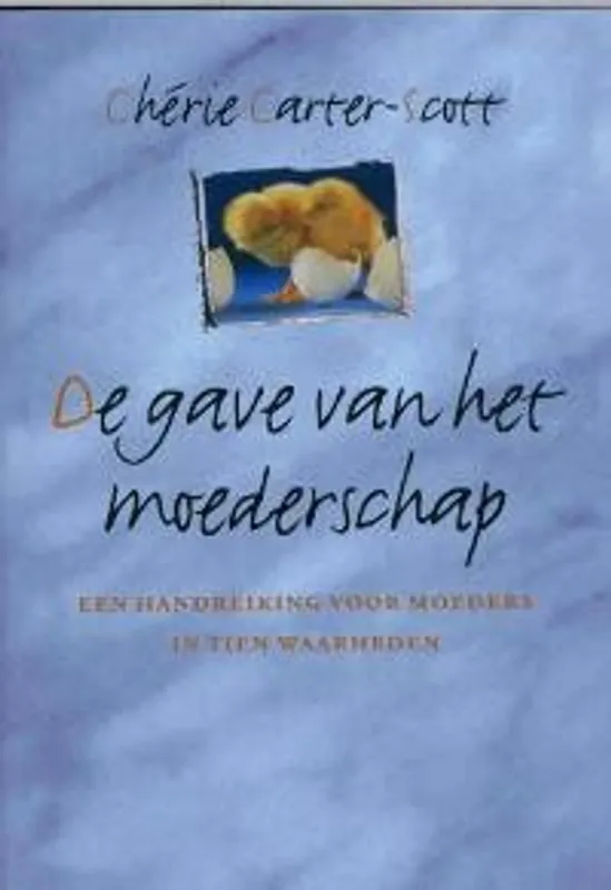 Superprijs GAVE VAN HET MOEDERSCHAP - C. Carter-Scott