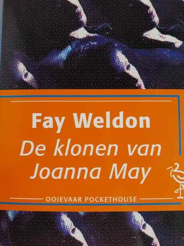 De klonen van Joanna May - Fay Weldon Superprijs