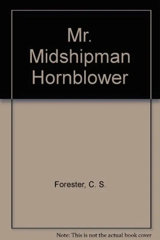 Mr. Midshipman Hornblower (Hornblower Saga ) - C. S. Forester Populair