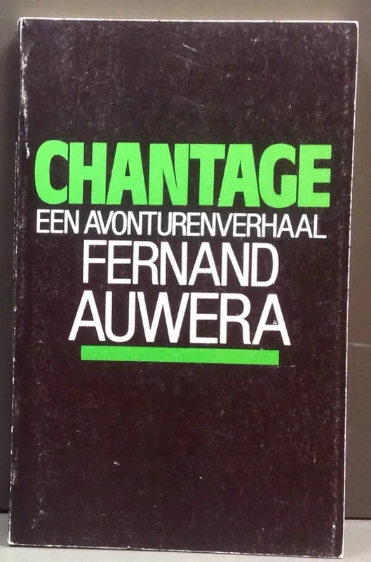 Chantage, een avonturenverhaal - Fernand Auwera Gratis Verzending