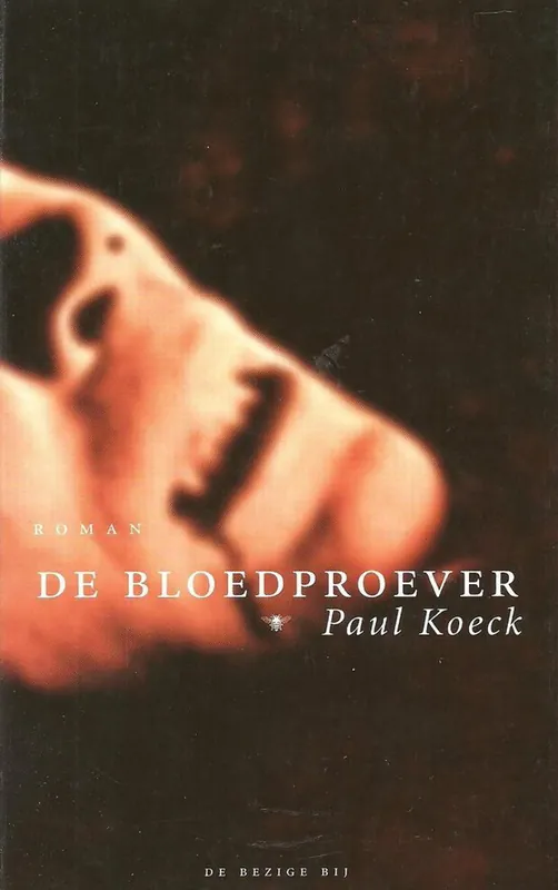 De bloedproever - Paul Koeck Bestel Nu