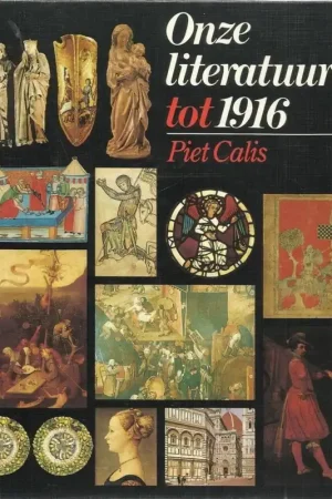 Beste Prijs Onze literatuur tot 1916 - P. Calis