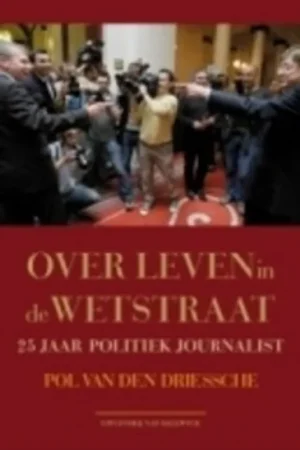 Snelle Levering Over leven in de Wetstraat - Pol van den Driessche