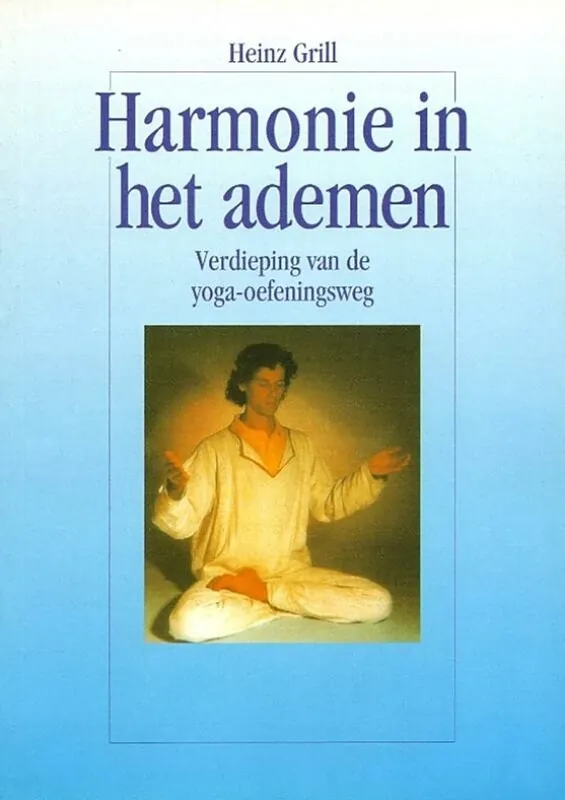 Harmonie in het ademen - Heinz Grill Betrouwbaar
