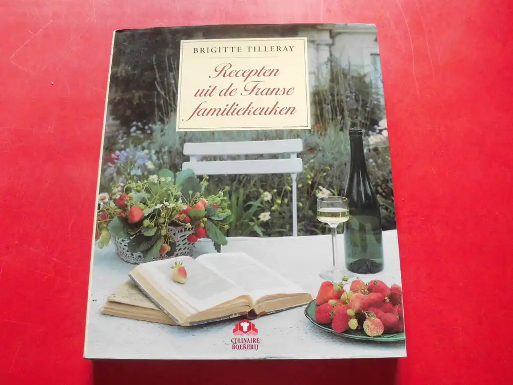 Recepten uit de Franse familiekeuken - B. Tilleray Op = Op