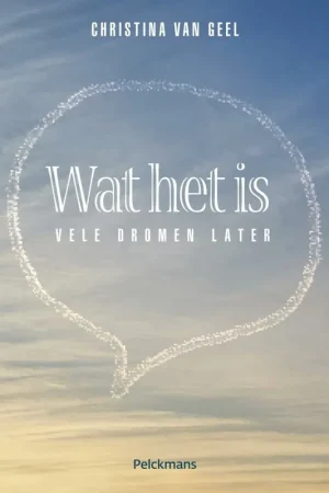 Wat het is - Christina van Geel Voordeelprijs