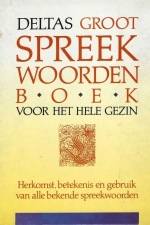 Direct Verzonden Deltas groot spreekwoordenboek - Ed van Eeden