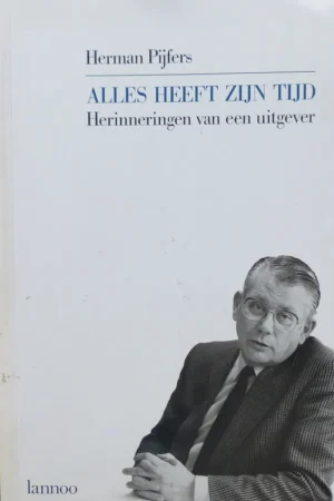 Gecertificeerd Alles heeft zijn tijd. - Herman Pijfers