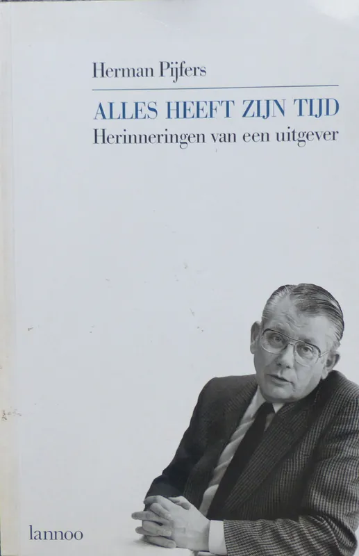 Gecertificeerd Alles heeft zijn tijd. - Herman Pijfers