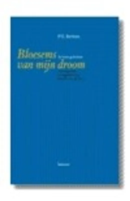 Gecertificeerd Bloesems van mijn droom - Pieter Geert Buckinx