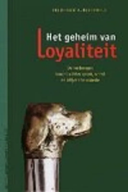 Direct Beschikbaar Het geheim van loyaliteit - FRED REICHFELD
