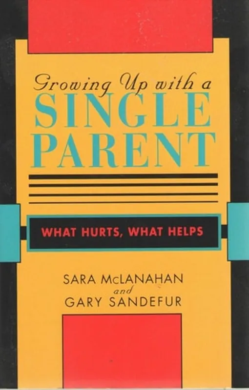 Populair Growing Up With a Single Parent - Sarah McLanahan