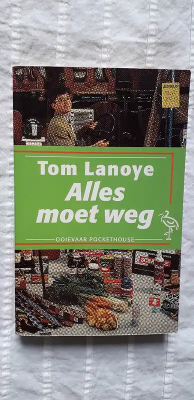 Alles moet weg - Tom Lanoye Gratis Verzending