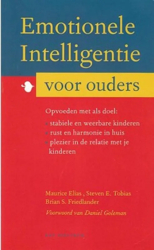 Emotionele intelligentie voor ouders - M. Elias; S.E. Tobias; B.S. Friedlander Laatste Kans
