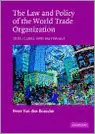 Beperkt Aanbod The Law and Policy of the World Trade Organization - Peter van den Bossche