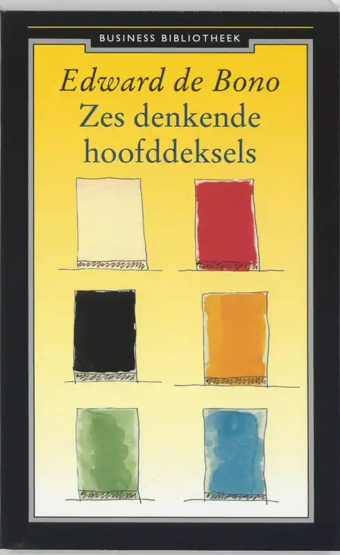 Zes denkende hoofddeksels - Edward de Bono Exclusieve Aanbieding