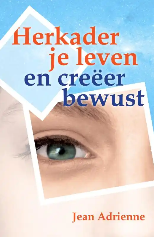 Goedkoop Herkader je leven en creëer bewust - J. Adrienne