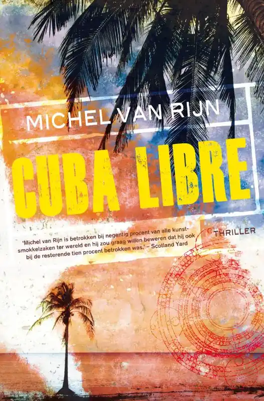 Cuba libre - Michel Van Rijn Betrouwbaar