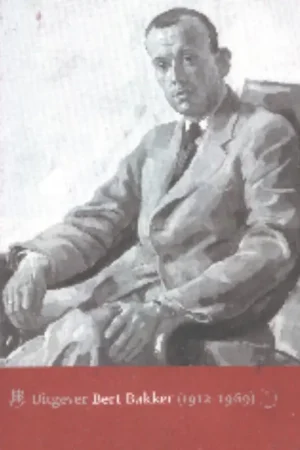 Premium Uitgever Bert Bakker (1912-1969) - AA, MANU VAN DER|GEERT SWAENEPOEL [EDS.]|SJOERD FAASSEN
