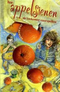 Gecertificeerd Hoe appelsienen de toekomst voorspellen - Kris Kowlier