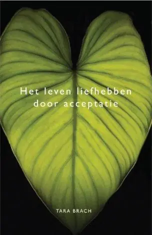 Het leven liefhebben door acceptatie - Tara Brach Shop Nu
