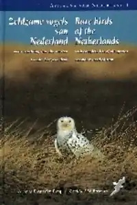 Express Levering 1 Zeldzame vogels van Nederland/Rare birds of the Netherlands - A.B. van den Berg; C.A.W. Bosman