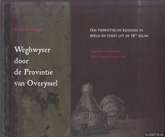 Weghwyser Door de Provintie van OVERYSSEL - W. Nagge; C.M. Hogenstjin Merkproduct