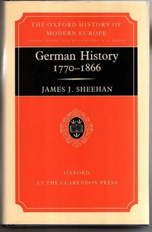 Betaalbaar German History 1770-1866 (Oxford History of Modern Europe) - James J. Sheehan