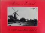 Exclusieve Aanbieding Molens in zeeland in oude ansichten, deel 2, met 76 afb. - H.A. Visser