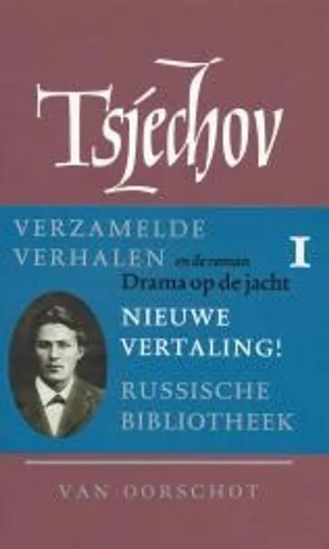 Verhalen 1880-1885 ; Drama op de jacht - Anton P. Tsjechov Betrouwbaar