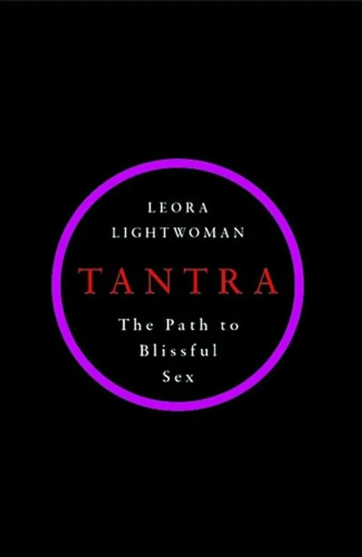 Aanbieding Tantra: The Path to Blissful Sex - Leora Lightwoman