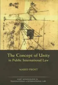 The Concept of Unity in Public International Law - Mario Prost Laatste Versie