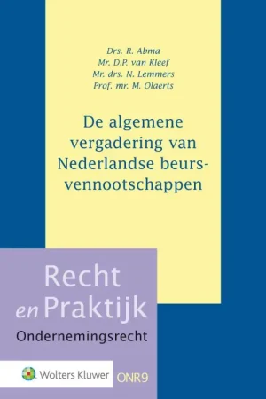 De algemene vergadering van Nederlandse beursvennootschappen - Abma, R. / D.P. van Kleef / N. Lemmers / M. Olaerts. Betrouwbaar