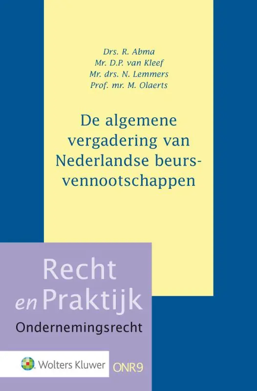 De algemene vergadering van Nederlandse beursvennootschappen - Abma, R. / D.P. van Kleef / N. Lemmers / M. Olaerts. Betrouwbaar