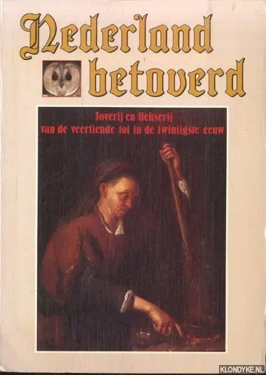 Nederland betoverd - Marijke Gijswijt-Hofstra & Willem Frijhoff Koopje