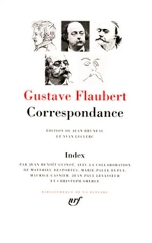 Must-Have Correspondance - Index Bibliotheque de la Pleiade (French Edition) - Gustave Flaubert