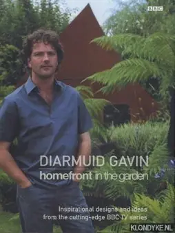 Actieprijs Homefront in the garden. Inspirational design and ideas from the cutting-edge BBC TV series - Gavin, Diamuid