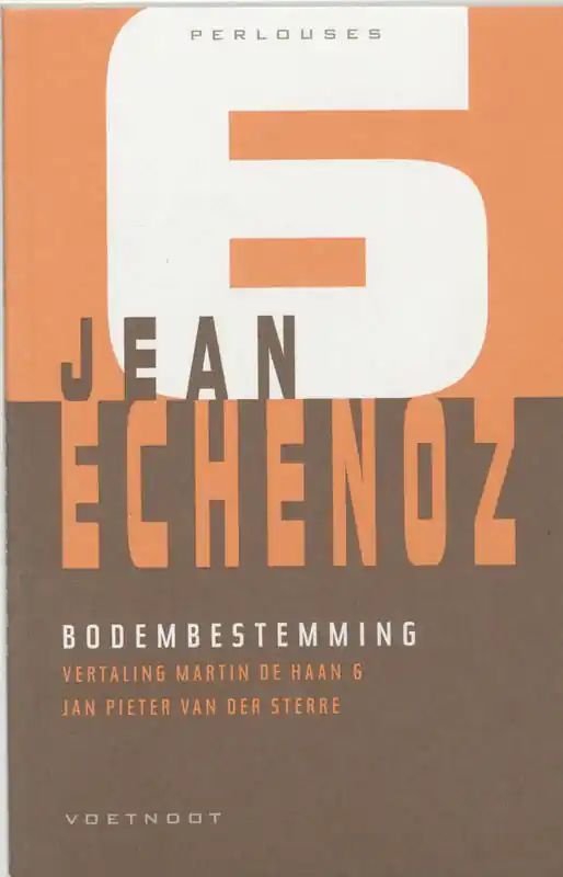 Bodembestemming - J. Echenoz Gratis Verzending