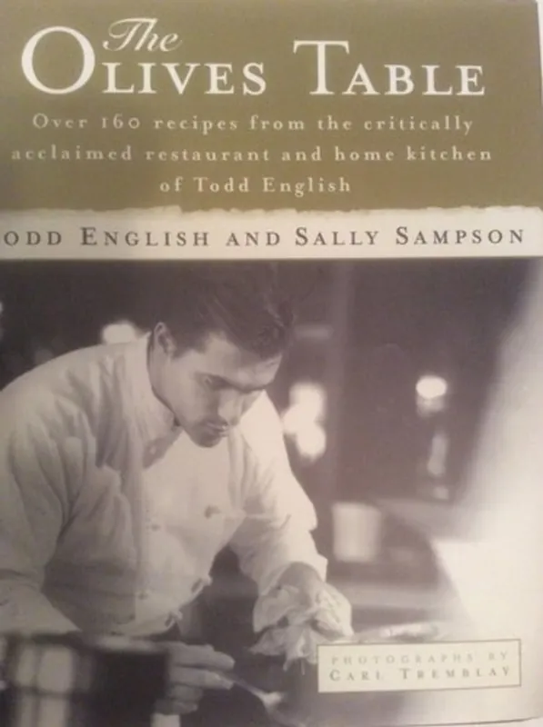 The Olives Table: Over 160 Recipes from the Critically Acclaimed Restaurant and Home Kitchen of Todd English - Todd English Bestel Nu