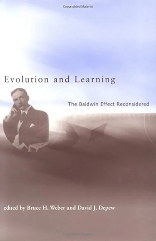 Voordeelprijs Evolution and Learning: The Baldwin Effect Reconsidered (Life and Mind: Philosophical Issues in Biology and Psychology) - Bruce H. Weber