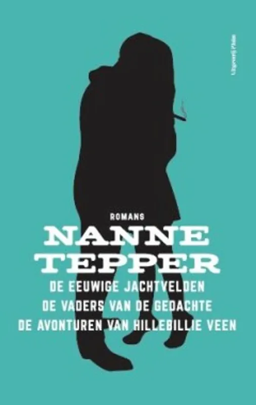 Meest Verkocht De eeuwige jachtvelden/ De vaders van de gedachte/ De avonturen van Hillebillie Veen. - Nanne Tepper