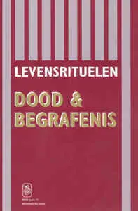 Beperkte Voorraad Levensrituelen. Dood en begrafenis - J.L. Leijssen