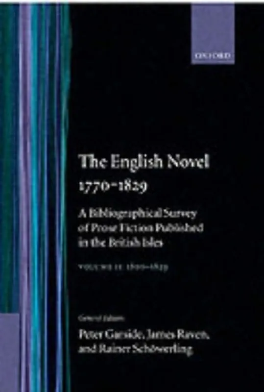 Shop Nu The English Novel 1770-1829: A Bibliographical Survey of Prose Fiction Published in the British Isles Volume I: 1770-1799 - James Raven