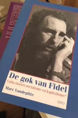 De gok van Fidel, Cuba tussen socialisme en kapitalisme? - M. Vandepitte Snelle Levering