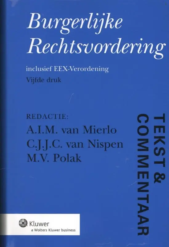Uitverkoop Burgerlijke rechtsvordering - Mierlo, A.I.M. van / C.J.J.C. van Nispen / M.V. Polak.