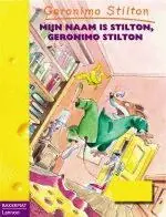Mijn naam is Stilton, Geronimo Stilton - Geronimo Stilton Bestseller