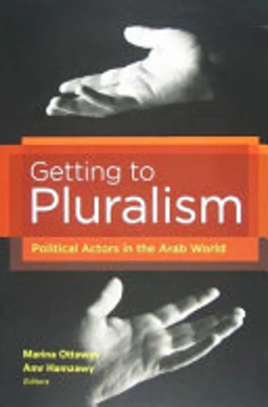 Weekendaanbieding Getting to Pluralism - Marina Ottaway, Amr Hamzawy